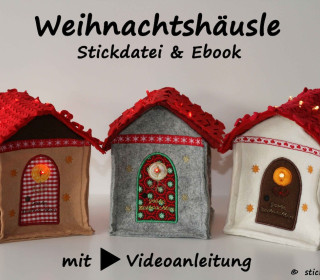 E-Book -  Weihnachtshäusle Stickdatei & Weihnachtsdeko - sticKUHlinchen